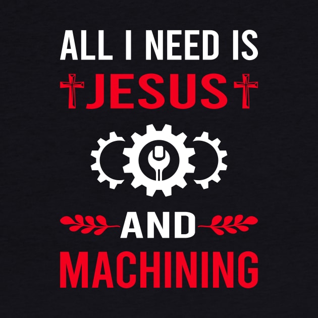 I Need Jesus And Machining by Good Day